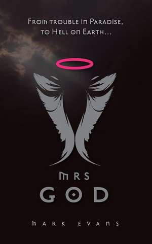 Mrs God de Mark Evans