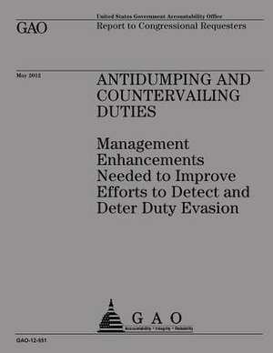 Antidumping and Countervailing Duties de U S Government Accountability Office