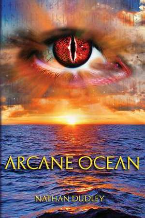 Arcane Ocean de Nathan Dudley