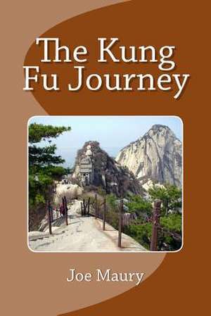 The Kung Fu Journey de Joe Maury