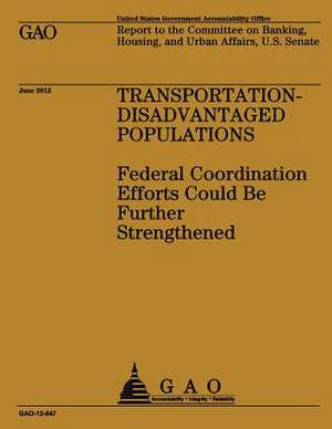 Transportation-Disadvantaged Populations de U S Government Accountability Office