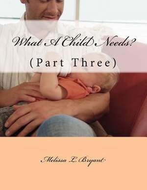 What a Child Needs? de Melissa La-Sha Bryant