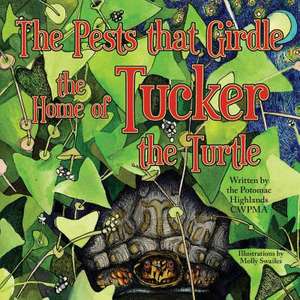 The Pests That Girdle the Home of Tucker the Turtle de The Potomac Highlands Cwpma