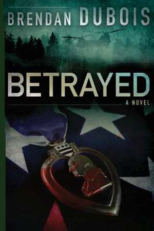 Betrayed de Brendan DuBois