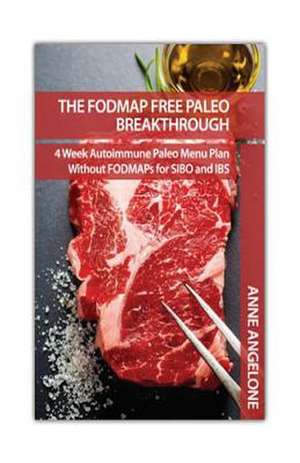 The Fodmap Free Paleo Breakthrough de Anne Angelone