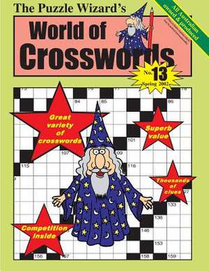 World of Crosswords No. 13 de The Puzzle Wizard