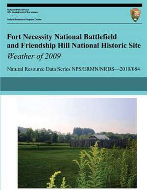 Fort Necessity National Battlefield and Friendship Hill National Historic Site Weather of 2009 de Paul Knight