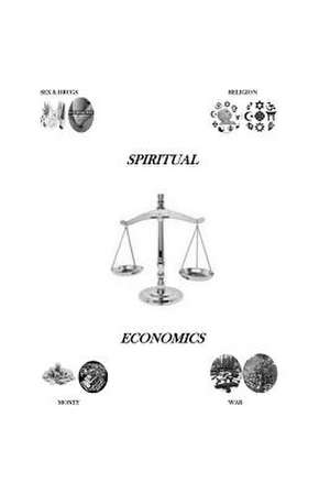 Spiritual Economics de Aunthrae D. Gillespie