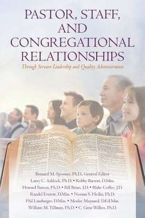 Pastor, Staff, and Congregational Relationships de Bernie M. Spooner Ph. D.