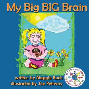 My Big Big Brain de Maggie Ruch