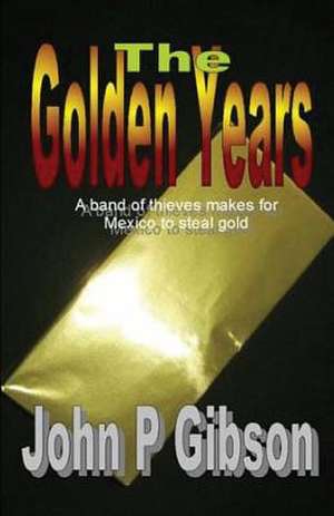 The Golden Years de John P. Gibson