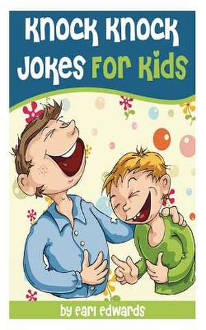 Knock Knock Jokes for Kids de MR Earl Edwards