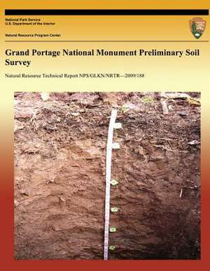 Grand Portage National Monument Preliminary Soil Survey de National Park Service