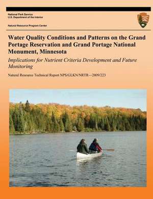 Water Quality Conditions and Patterns on the Grand Portage Reservation and Grand Portage National Monument, Minnesota de National Park Service