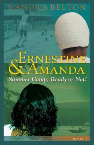 Ernestine & Amanda: Ready or Not! de Sandra Belton