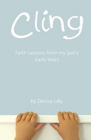 Cling de Denise Lilly