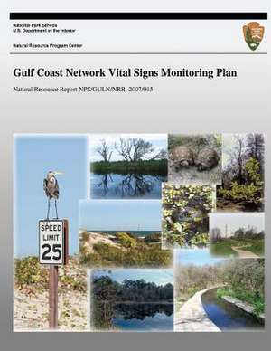 Gulf Coast Network Vital Signs Monitoring Plan de National Park Service