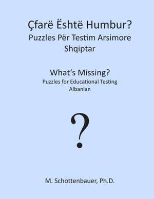 Cfare Eshte Humbur? Puzzles Per Testim Arsimore: Shqiptar de M. Schottenbauer