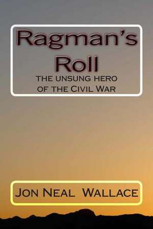 Ragman's Roll de Jon Neal Wallace