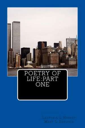 Poetry of Life de Mrs Lakyshia L. Hubert