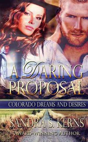 A Daring Proposal de Sandra S. Kerns