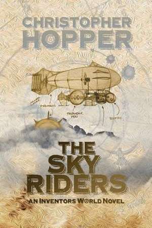 The Sky Riders de Christopher Hopper