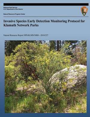 Invasive Species Early Detection Monitoring Protocol for Klamath Network Parks de National Park Service