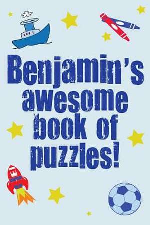 Benjamin's Awesome Book of Puzzles! de Clarity Media