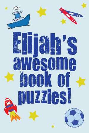 Elijah's Awesome Book of Puzzles! de Clarity Media