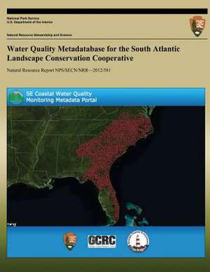 Water Quality Metadatabase for the South Atlantic Landscape Conservation Cooperative de Merryl Alber