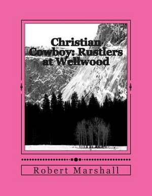 Christian Cowboy de Robert Marshall