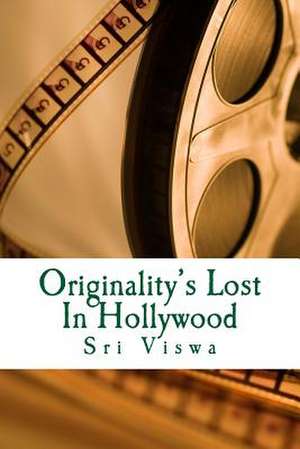 Originality's Lost in Hollywood de Sri Viswa