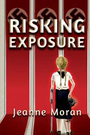 Risking Exposure de Jeanne Moran