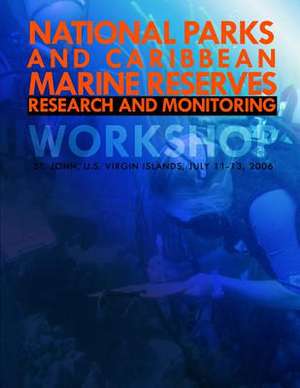 National Parks and Caribbean Marine Reserves Research and Monitoring Workshop de National Park Service