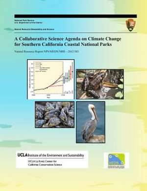 A Collaborative Science Agenda on Climate Change for Southern California Coastal de National Park Service