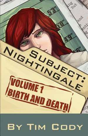 Subject Nightingale, Volume 1 de Tim Cody