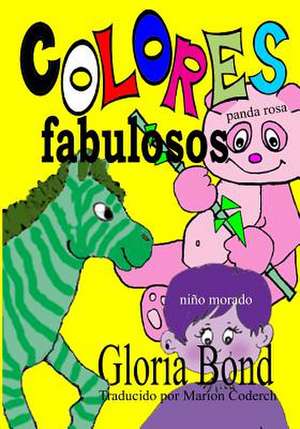 Colores Fabulosos de Gloria Bond