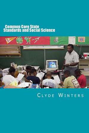 Common Core State Standards and Social Science de Clyde Winters