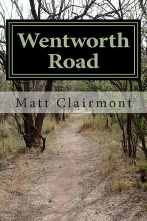 Wentworth Road de Matt Clairmont