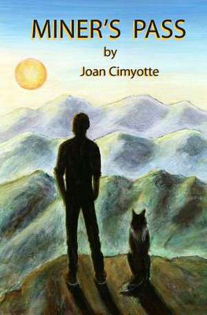 Miner's Pass de Joan Cimyotte