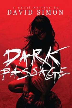 Dark Passage de David Simon