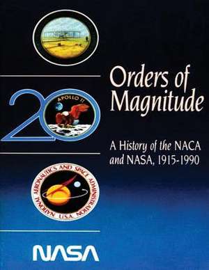 Orders of Magnitude de Roger E. Bilstein