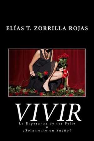Vivir de Elias T. Zorrilla Rojas