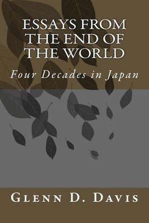 Essays from the End of the World de Glenn D. Davis