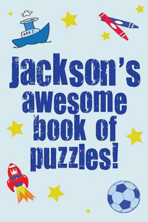 Jackson's Awesome Book of Puzzles! de Clarity Media