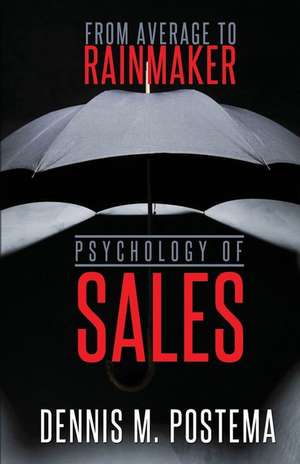 Psychology of Sales de Dennis M. Postema