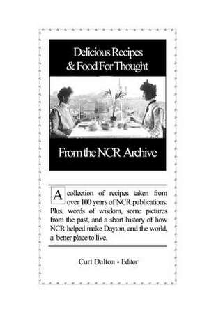 Delicious Recipes and Food for Thought from the NCR Archive de Curt Dalton