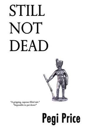 Still Not Dead de Pegi Price