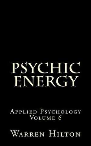 Psychic Energy de Warren Hilton