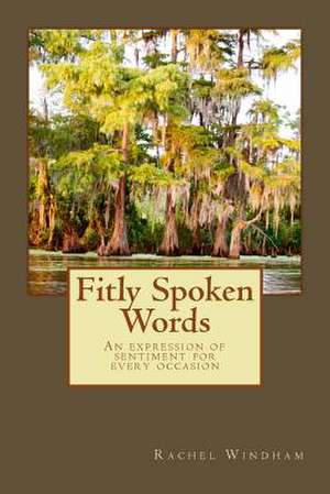 Fitly Spoken Words de Rachel Windham